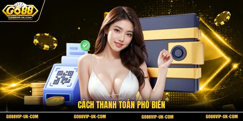 Cách thanh toán phổ biến