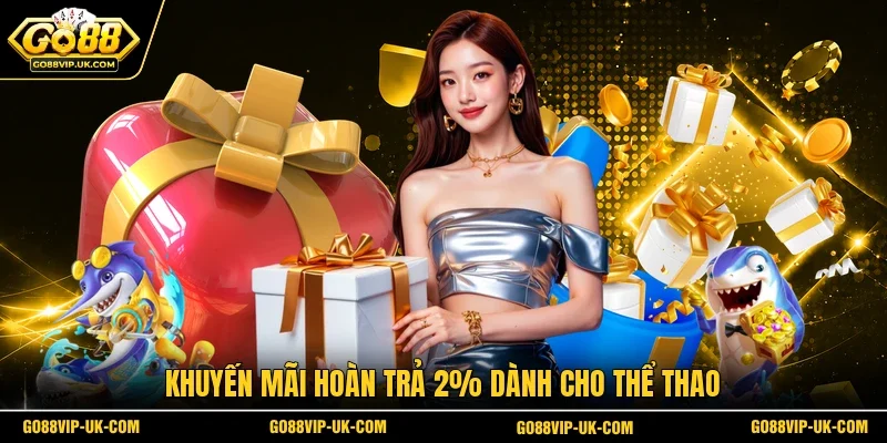 Khuyến mãi hoàn trả 2% dành cho thể thao