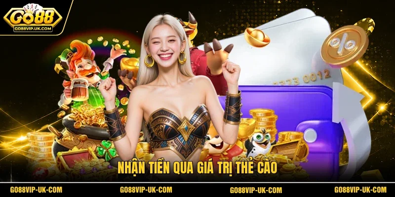Nhận tiền qua giá trị thẻ cào